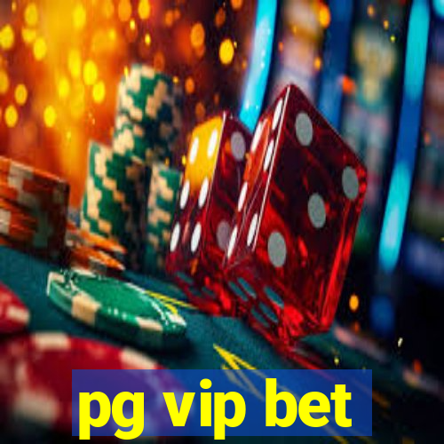 pg vip bet